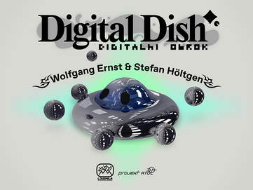Digital dish: Wolfgang Ernst & Stefan Höltgen